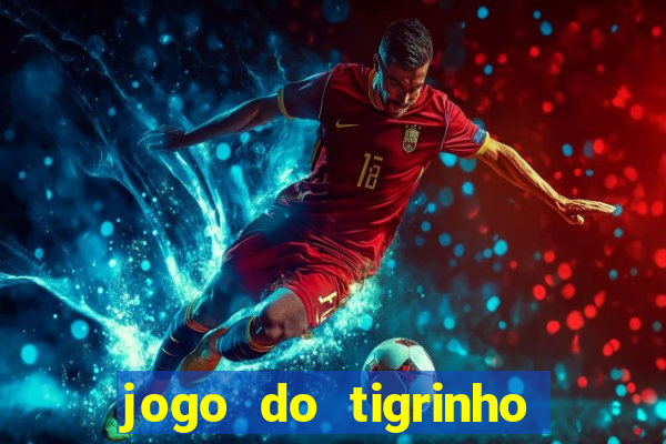 jogo do tigrinho da casa chinesa